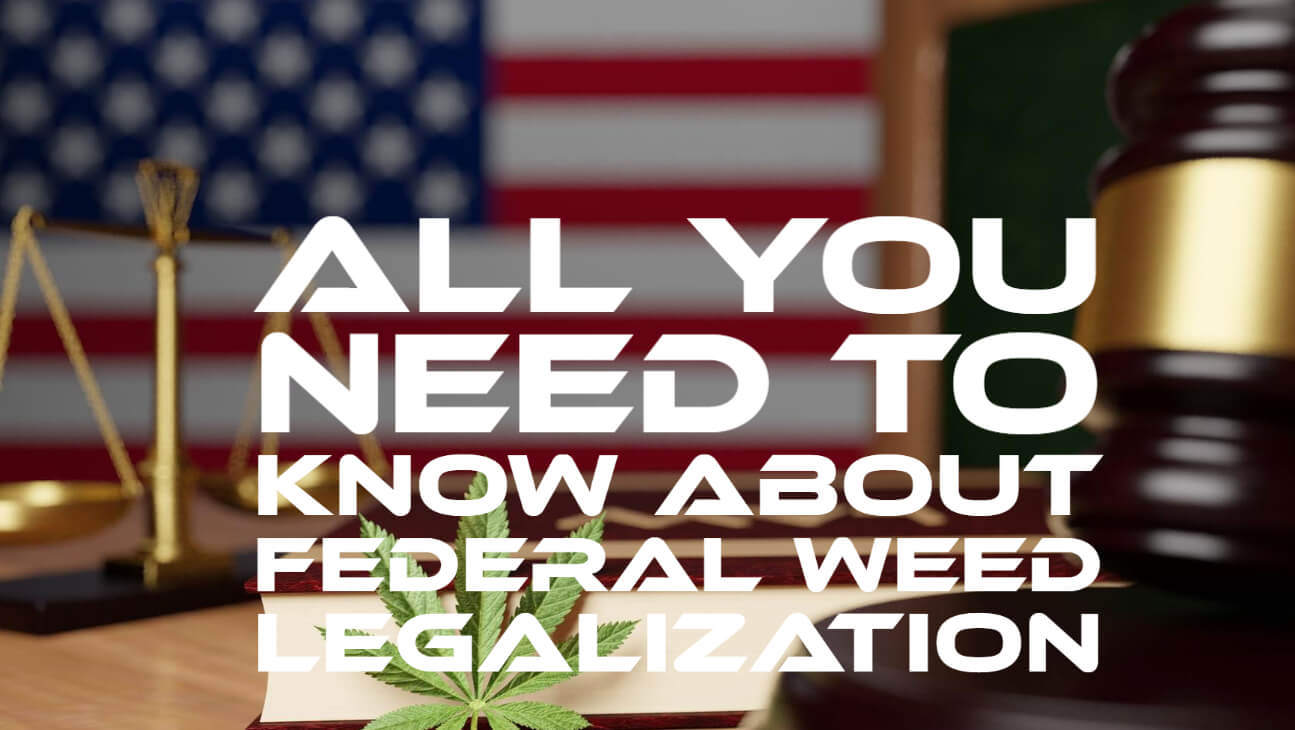 Federal Weed Legalization