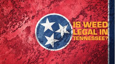 Weed Being Legal in Tennessee